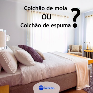 qual é melhor colchão de molas ou espuma?