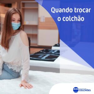 Quando trocar o colchão!
