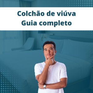 tudo sobre colchão viúva