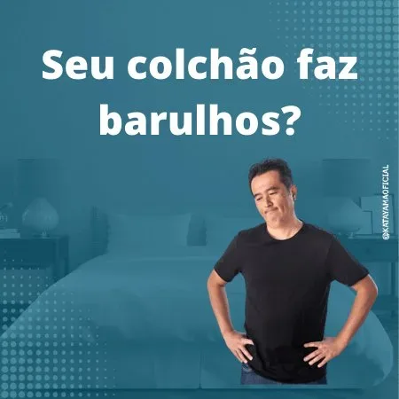 Colchão que faz barulho, o que fazer?