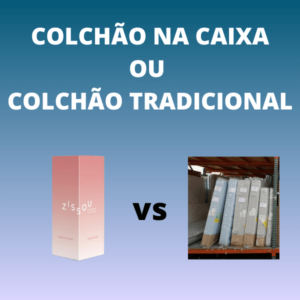 colchão na caixa ou tradicional
Qual é melhor?