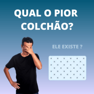 o pior colchão