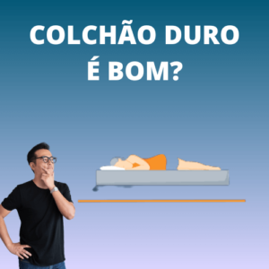 colchao duro e bom mitos
