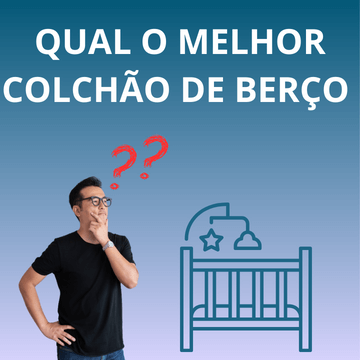 qual o melhor colchão de berço