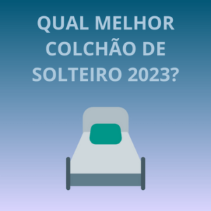 qual melhor colchão de solteiro 2023
497814