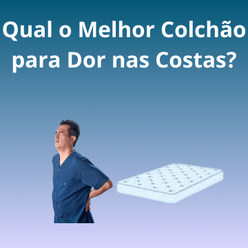 Qual o Melhor Colchão para Dor nas Costas?
