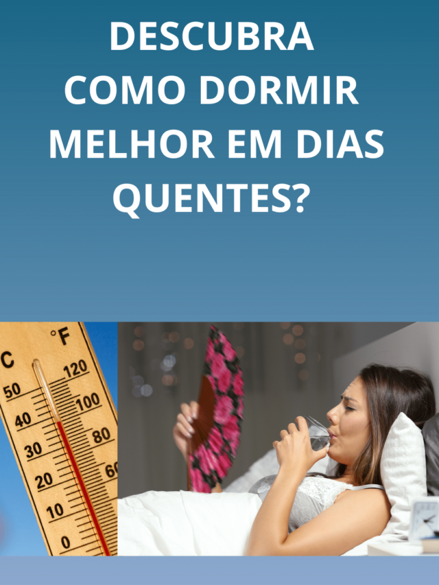 Dicas de como dormir melhor em dias quentes