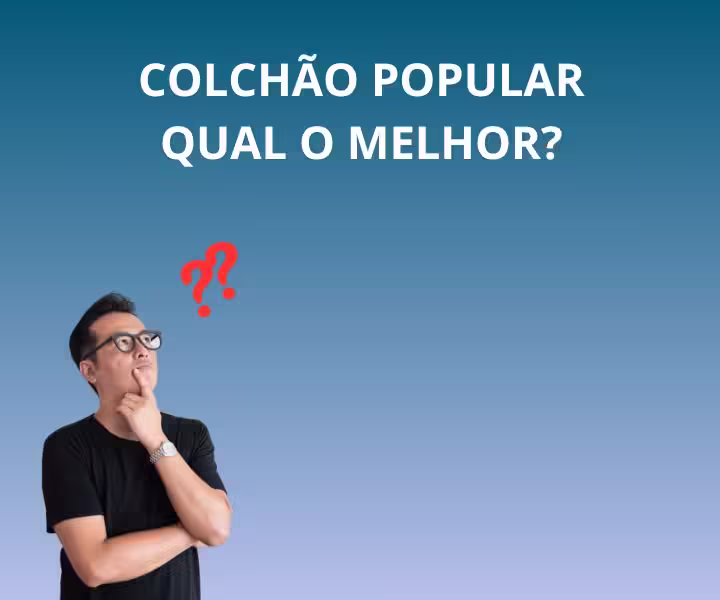 Colchão popular? Qual o melhor?