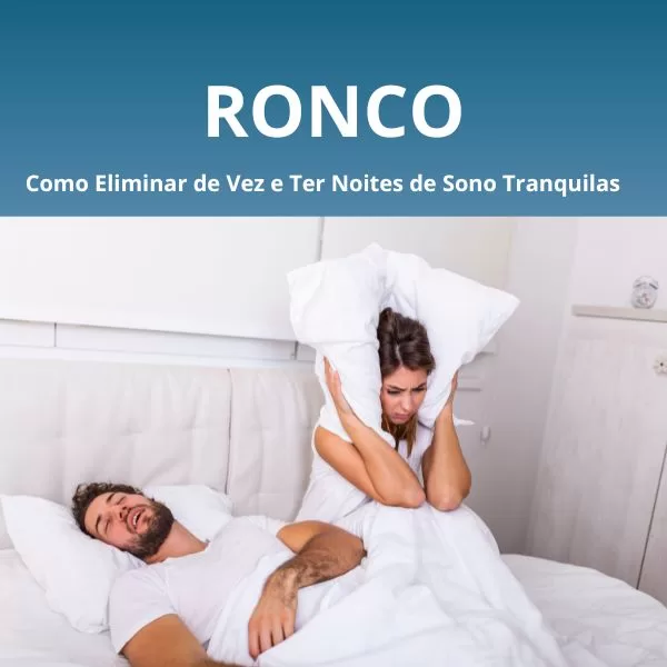 Ronco: Como Eliminar de Vez e Ter Noites de Sono Tranquilas
