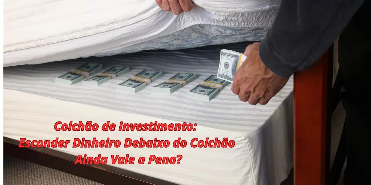 Colchão de Investimento.
